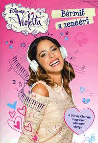 Bármit a zenéért! - Violetta