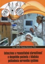 Kniha Intenzívna a resuscitačná starostlivosť o dospelého pacienta z hľadisla poškodenia nervového systému