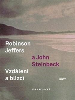 Kniha Robinson Jeffers a John Steinbeck: vzdálení a blízcí