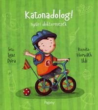 Katonadolog! - nyári doktormesék