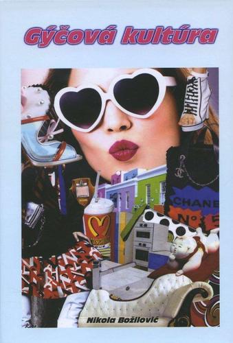 Kniha Gýčová kultúra - Nikola Božilovic