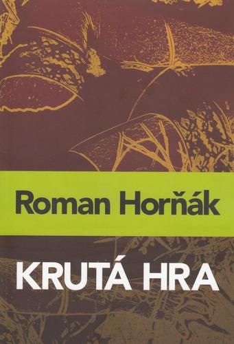 Kniha Krutá hra - Roman Horňák