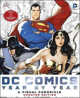 Dc Comics Year by Year A Visual Chronicle