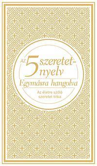 Az 5 szeretetnyelv - Egymásra hangolva - Díszkiadás