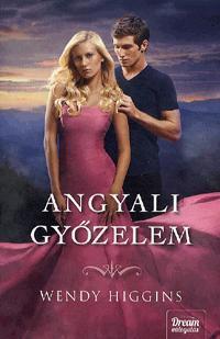 Kniha Angyali győzelem - Wendy Higginsová