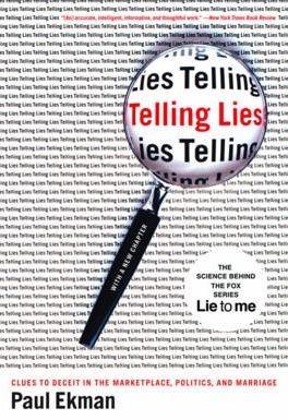 Telling Lies: Clues to Deceit in the Marketplace, Politics, and Marriage