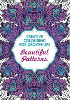 Beautiful Patterns: Creative Colouring for Grown-Ups