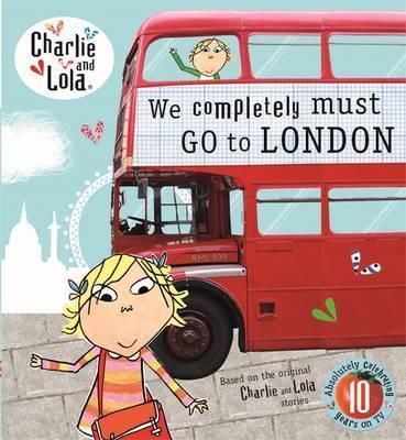 Charlie and Lola:We Completely Must Go to London