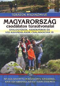 Magyaroroszág csodálatos túraútvonalai