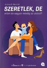 Kniha Szeretlek, de miért vagyok mindig az utolsó? - Andrew G. Marshall