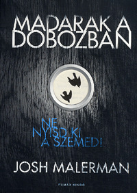 Madarak a dobozban