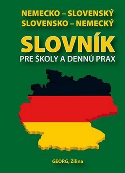 Nemecko-slovenský slovensko-nemecký slovník pre školy a dennú prax - Emil Rusznák