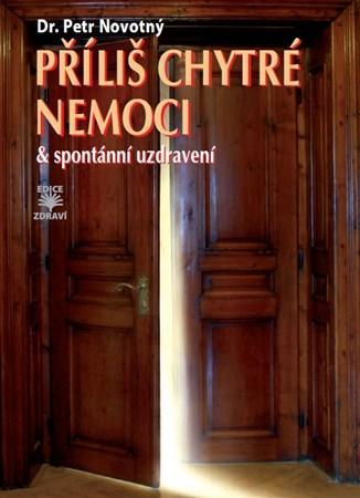 Kniha Příliš chytré nemoci & spontánní uzdravení