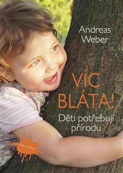 Kniha Víc bláta! - Andreas Weber