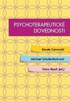 Kniha Psychoterapeutické dovednosti - Renate Sannwald,Michael Schulte-Markwort