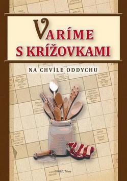 Varíme s krížovkami - Na chvíle oddychu - Michal Horecký