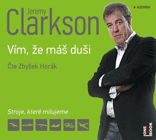 Jeremy Clarkson - Vím, že máš duši - CDmp3 (Čte Zbyšek Horák) - CD kúpite na Panta Rhei