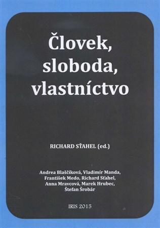 Kniha Človek, sloboda, vlastníctvo - Richard Sťahel