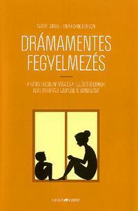 Drámamentes fegyelmezés - Daniel Siegel,Brysonová Tina Payneová