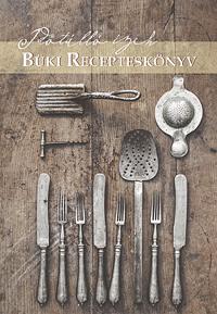 Időtálló ízek - Büki recepteskönyv