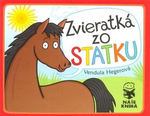 Zvieratká zo statku - Vendula Hegerová