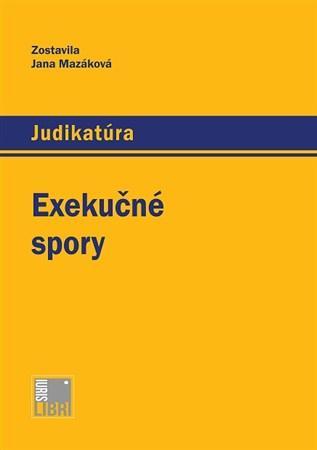 Exekučné spory - Jana Mazáková