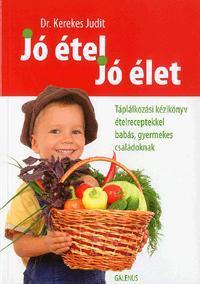 Jó étel, jó élet - Judit Kerekes