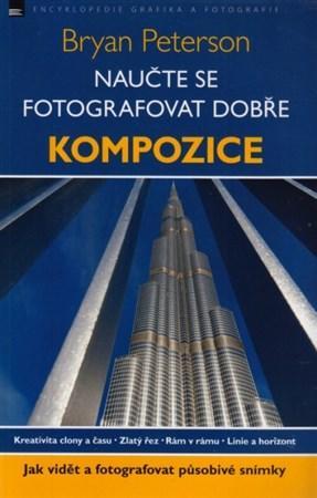 Kompozice - Naučte se fotografovat dobře