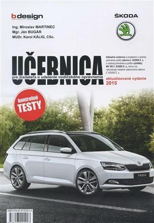 Učebnica pre žiadateľa o udelenie vodičského oprávnenia - aktualizované vydanie 2015