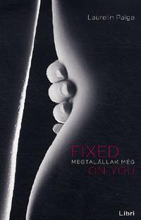 Megtalállak még - Fixed on you