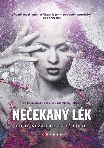 Kniha Nečekaný lék - hormeze - Jaroslav Zelenka