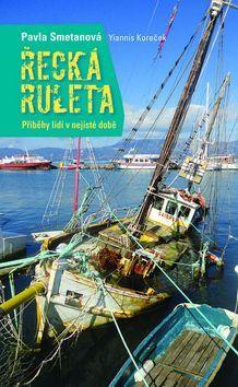 Kniha Řecká ruleta - Pavla Smetanová,Yiannis Koreček