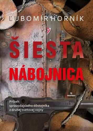 Šiesta nábojnica - Ľubomír Horník