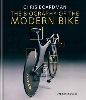 Chris Boardman: The Biography of the Modern Bike