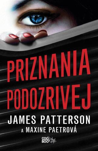 Kniha Priznania podozrivej - James Patterson