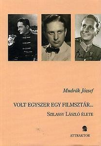 Kniha Volt egyszer egy filmsztár - József Mudrák