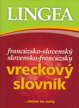 Francúzsko-slovenský slovensko-francúzsky vreckový slovník - Kolektív autorov