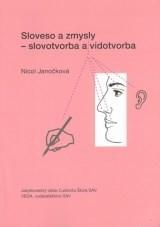 Kniha Sloveso a zmysly - slovotvorba a vidotvorba - Nicol Janočková