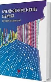 Kniha Časté monogénne dedičné ochorenia na Slovensku - Martina Radvanová
