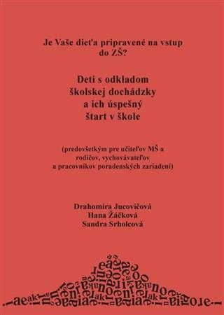 Kniha Deti s odkladom školskej dochádzky a ich úspešný štart v škole