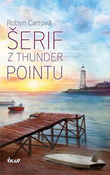 Kniha Šerif z Thunder Pointu - Robyn Carrová