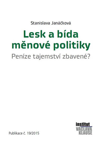 Kniha Lesk a bída měnové politiky - Peníze tajemství zbavené?