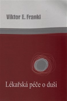 Lékařská péče o duši (dotlač)