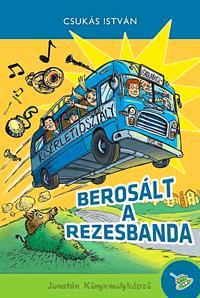 Berosált a rezesbanda - István Csukás