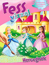 Fess vízzel - Hercegnők