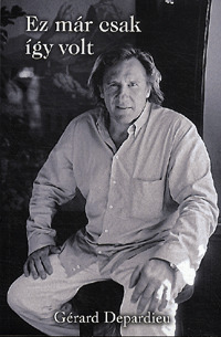 Kniha Ez már csak így volt - Depardieu Gérard