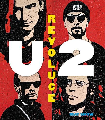 U2 Revoluce - Mat Snow,Michal Talián
