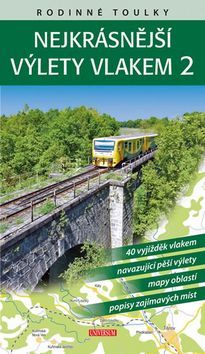 Rodinné toulky: Nejkrásnější výlety vlakem 2 - David Petr,Vladimír Soukup,Petr Ludvík