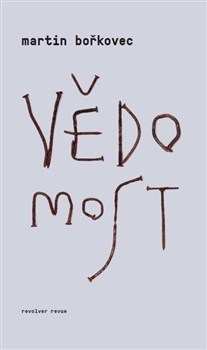 Kniha Vědomost - Martin Bořkovec