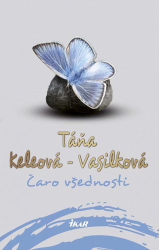 Čaro všednosti, 2. vydanie - Táňa Keleová-Vasilková